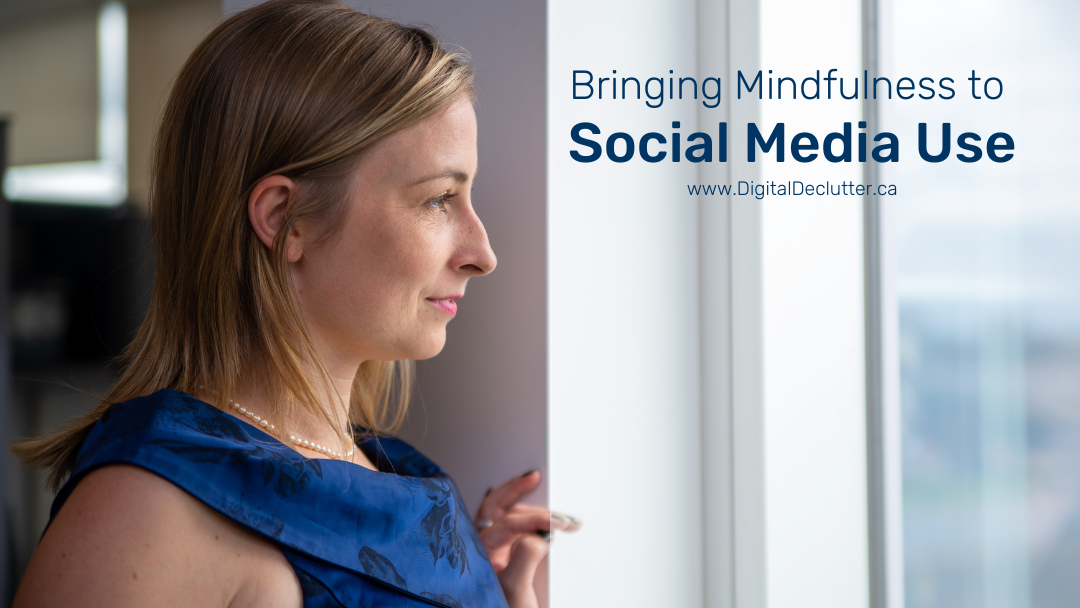 Bringing Mindfulness to Social Media Use